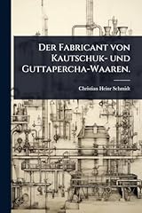 Fabricant kautschuk guttaperch gebraucht kaufen  Wird an jeden Ort in Deutschland