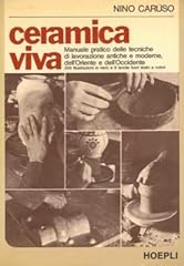 Ceramica viva. manuale usato  Spedito ovunque in Italia 