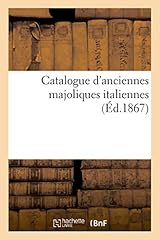 Catalogue anciennes majoliques d'occasion  Livré partout en France