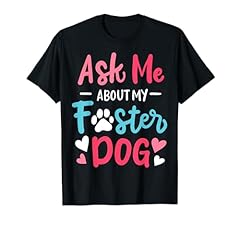 Foster dog shirt for sale  Delivered anywhere in USA 