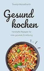 Gesund kochen herzhafte gebraucht kaufen  Wird an jeden Ort in Deutschland