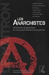 Anarchistes. dict biographique d'occasion  Livré partout en France