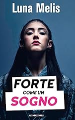 Forte come sogno usato  Spedito ovunque in Italia 