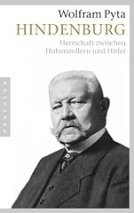 Hindenburg herrschaft hohenzol gebraucht kaufen  Wird an jeden Ort in Deutschland