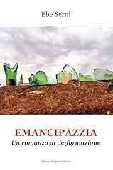 Emancipàzzia. romanzo de usato  Spedito ovunque in Italia 