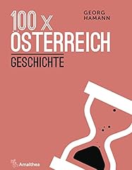 100 österreich geschichte gebraucht kaufen  Wird an jeden Ort in Deutschland