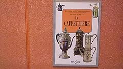Caffettiere. ediz. illustrata usato  Spedito ovunque in Italia 