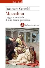 Messalina. leggenda storia usato  Spedito ovunque in Italia 