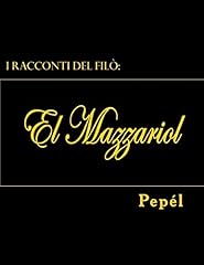 I racconti del filò: El Mazzariol: Volume 1 usato  Spedito ovunque in Italia 