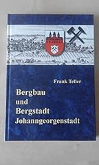 Bergbau bergstadt johanngeorge gebraucht kaufen  Wird an jeden Ort in Deutschland