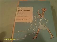 Bridesmaid guide etiquette for sale  Delivered anywhere in USA 