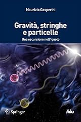 Gravità stringhe particelle. usato  Spedito ovunque in Italia 
