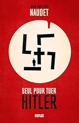 Seul tuer hitler d'occasion  Livré partout en France