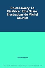 Bruce lowery. cicatrice d'occasion  Livré partout en France