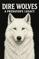 Dire wolves predator for sale  Delivered anywhere in USA 