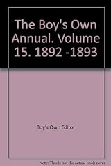 The Boy's Own Annual. Volume 15. 1892 -1893 for sale  Delivered anywhere in UK