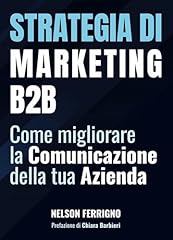 Strategia marketing b2b usato  Spedito ovunque in Italia 