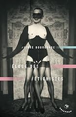 Eloge fétichistes d'occasion  Livré partout en Belgiqu