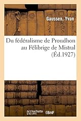 Fédéralisme proudhon félibr d'occasion  Livré partout en France