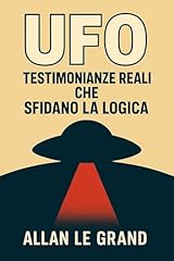 Ufo testimonianze reali usato  Spedito ovunque in Italia 