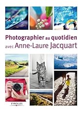 Photographier quotidien anne d'occasion  Livré partout en France
