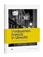 Verdwenen horeca utrecht d'occasion  Livré partout en Belgiqu