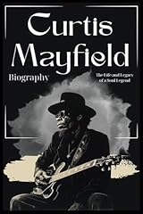 Curtis mayfield biography for sale  Delivered anywhere in UK