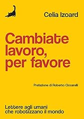 Cambiate lavoro per usato  Spedito ovunque in Italia 