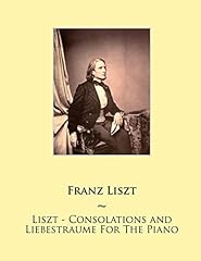 Liszt consolations liebestraum for sale  Delivered anywhere in USA 