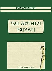 Gli archivi privati usato  Spedito ovunque in Italia 