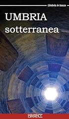 Umbria sotterranea usato  Spedito ovunque in Italia 