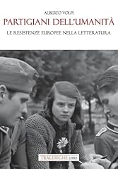 Partigiani dell umanità. usato  Spedito ovunque in Italia 