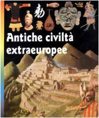 Antiche civiltà extraeuropee usato  Spedito ovunque in Italia 