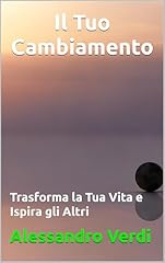 Tuo cambiamento trasforma usato  Spedito ovunque in Italia 