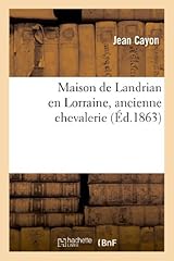 Maison landrian lorraine d'occasion  Livré partout en Belgiqu