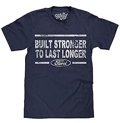 Tee Luv Built Stronger to Last Longer Ford T-Shirt for sale  Delivered anywhere in Canada