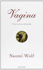 Vagina. una storia usato  Spedito ovunque in Italia 