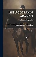 Godolphin arabian history for sale  Delivered anywhere in UK