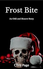 Frost Bite: An Odd and Bizarre Story (The Odd and Bizarre Stories Book 2) (English Edition) segunda mano  Se entrega en toda España 
