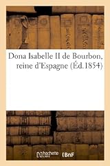 Dona isabelle bourbon d'occasion  Livré partout en France