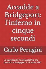 Accadde bridgeport inferno usato  Spedito ovunque in Italia 