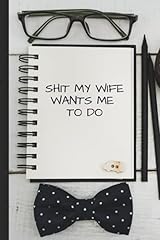 Shit wife wants for sale  Delivered anywhere in USA 
