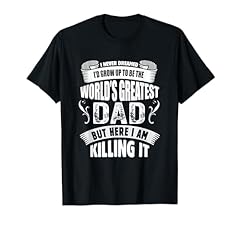 Greatest dad tshirt for sale  Delivered anywhere in USA 