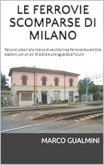 Ferrovie scomparse milano usato  Spedito ovunque in Italia 