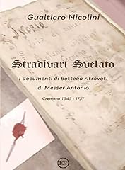 Stradivari svelato. documenti usato  Spedito ovunque in Italia 