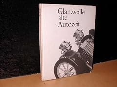 Glanzvolle alte autozeit gebraucht kaufen  Wird an jeden Ort in Deutschland