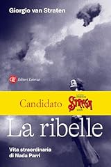 Ribelle. vita straordinaria usato  Spedito ovunque in Italia 