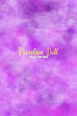 Porcelain Doll Collection Book: Log book for doll collectors for sale  Delivered anywhere in UK