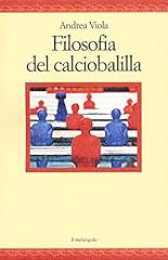 Filosofia del calciobalilla usato  Spedito ovunque in Italia 