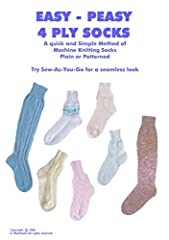 Easy Peasy 4 Ply Socks: A Knitting Machine Pattern for sale  Delivered anywhere in Canada